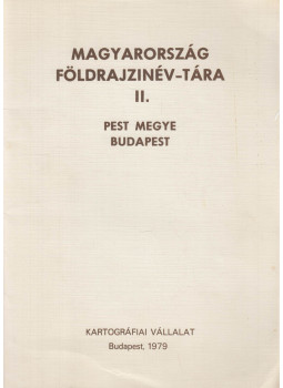  - Magyarország földrajzinév-tára II. - Pest megye / Budapest, Budapest 1979 antikvár könyv