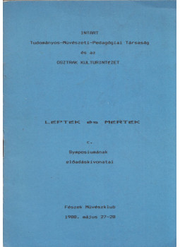  - INTART Tudományos-Művészeti-Pedagógiai Társaság és az Osztrák Kultúrintézet Lépték és mérték c. Symposiumának előadáskivonatai, null 1988 antikvár könyv