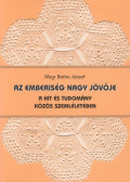 Botka József - Az emberiség nagy jövője a hit és tudomány közös szemléletében