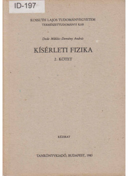 Dede Miklós, Demény András - Kísérleti fizika II. kötet, Budapest 1983 antikvár könyv