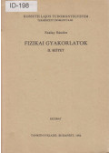 Szalay Sándor - Fizikai Gyakorlatok II. kötet