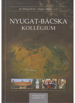 dr. Silling István, Hágen Ádám - Nyugat-Bácska Kollégium dr. Silling István, Hágen Ádám - Nyugat-Bácska Kollégium, null 2016 antikvár könyv