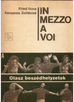 Fried Ilona, Kenyeres Zoltánné - In mezzo a voi Fried Ilona, Kenyeres Zoltánné - In mezzo a voi, Budapest 1987 antikvár könyv