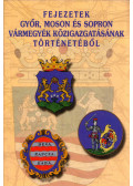 Horváth József - Fejezetek Győr, Moson és Sopron vármegyék közigazgatásának története