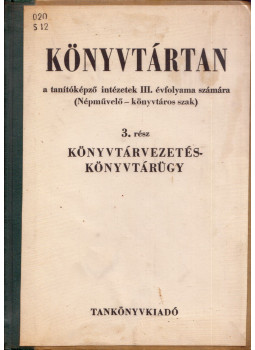 Sallai István, Sebestyén Géza - Könyvtártan a tanítóképző intézetek III. évfolyama számára 3. rész, Budapest 1967 antikvár könyv