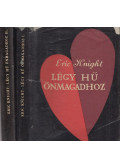 Eric Knight - Légy hű önmagadhoz I-II.