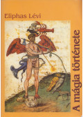 Eliphas Lévi - A mágia története