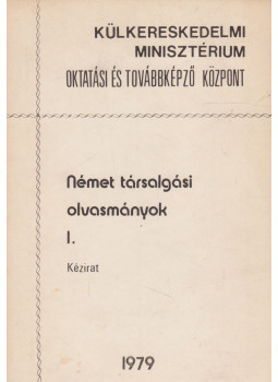 Nagy Sándorné, Bartha Magdolna, Romhányi Anna - Német társalgási olvasmányok I., Budapest 1979 antikvár könyv