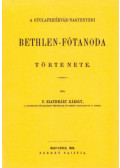 P. Szathmáry Károly - A gyulafehérvár-nagyenyedi Bethlen-főtanoda története
