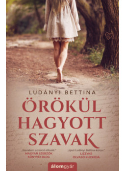 Ludányi Bettina - Örökül hagyott szavak Ludányi Bettina - Örökül hagyott szavak, null 2024 antikvár könyv
