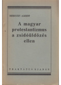 Bereczky Albert - A magyar protestantizmus a zsidóüldözés ellen