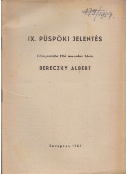 Bereczky Albert - IX. Püspöki jelentés Bereczky Albert - IX. Püspöki jelentés, Budapest 1957 antikvár könyv