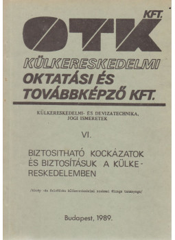 Somogyiné dr. Hegyi Anna - Külkereskedelmi- és devizatechnika, jogi ismeretek VI., Budapest 1989 antikvár könyv