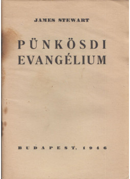 James Stewart - Pünkösdi evangélium, Budapest 1946 antikvár könyv