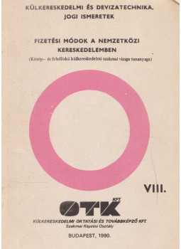 Dériné dr. Törzsök Éva, Dr. Füleki Géza - Külkereskedelmi- és devizatechnika, jogi ismeretek VIII., Budapest 1990 antikvár könyv
