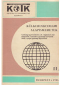 Dr. Mikolay Lászlóné,Dr. Sajósiné dr. Kováts Magda,Dr. Gál Péter - Külkereskedelmi alapismeretek II.