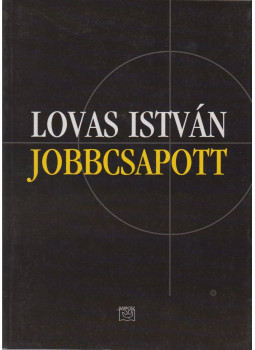 Lovas István - Jobbcsapott (aláírt) Lovas István - Jobbcsapott (aláírt), Budapest 2000 antikvár könyv