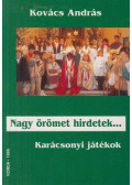 Kovács András - Nagy örömet hirdetek...