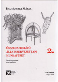 Bagyánszki Mária - Összehasonlító állatszervezettani munkafüzet 2.