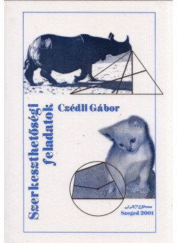 Czédli Gábor - Szerkeszthetőségi feladatok Czédli Gábor - Szerkeszthetőségi feladatok, Szeged 2001 antikvár könyv