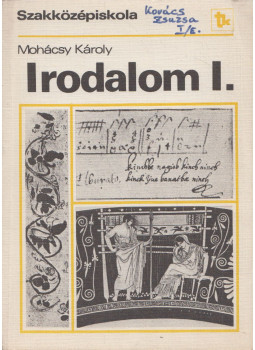 Dr. Mohácsy Károly - Irodalom I. Dr. Mohácsy Károly - Irodalom I., Budapest 1980 antikvár könyv