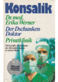 Konsalik - Konsalik - Dr. med. Erika Werner / Der Dschunken-Doktor / Privatklinik