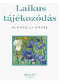 Kukorelly Endre - Laikus tájékozódás