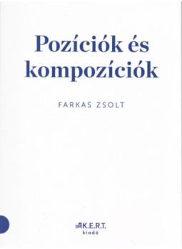 Farkas Zsolt - Pozíciók és kompozíciók Farkas Zsolt - Pozíciók és kompozíciók, null 2024 antikvár könyv