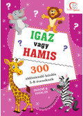 DEÁKNÉ B. KATALIN - Igaz vagy hamis?