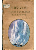 Cholnoky Jenő - A Jég-Világ