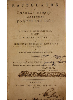 Horvát István - Rajzolatok a magyar nemzet legrégiebb történeteiből, null 0 antikvár könyv