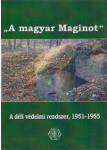 Dr. Holló József - "A magyar Maginot"