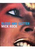 Mick Rock - Blood and Glitter