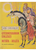 Ion Creanga - Gyermekkorom ​emlékei