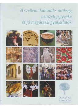 Csonka-Takács Eszter - A szellemi kulturális örökség nemzeti jegyzéke és jó megőrzési gyakorlatok Csonka-Takács Eszter - A szellemi kulturális örökség nemzeti jegyzéke és jó megőrzési gyakorlatok, null 2013 antikvár könyv
