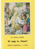 Dr. Komesz Mátyás - Ki vagy te, Uram?