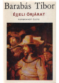 Barabás Tibor - Éjjeli őrjárat (Dedikált)