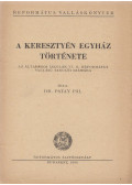 Dr. Patay Pál - A keresztyén egyház története