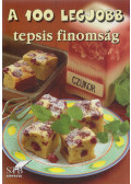 Toró Elza - A 100 legjobb tepsis finomság