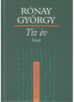 Rónay György - Tíz ​év, Budapest 2015 antikvár könyv