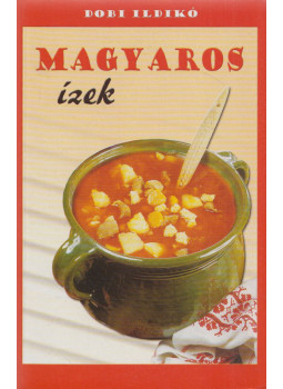 Dobi Ildikó - Magyaros ízek Dobi Ildikó - Magyaros ízek, Budapest 0 antikvár könyv