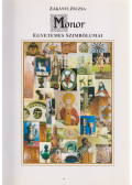 Zákányi Zsuzsa - Monor egyetemes szimbólumai