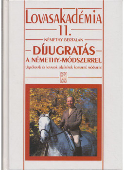Némethy Bertalan - Díjugratás a Némethy-módszerrel, Budapest 2000 antikvár könyv