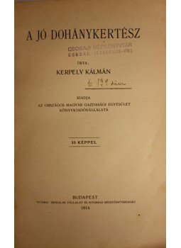 Kerpely Kálmán - A jó dohánykertész, Budapest 1914 antikvár könyv