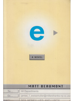 Beaumont, Matt - e - The novel of liars, lunch and lost knickers, null 2000 antikvár könyv