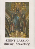 Nagy László,Veszprémy László,Szabó Péter - Szent László Ifjúsági Szövetség