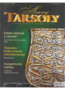 Kiss Krisztina - Arany Tarsoly 2005. március 15. I. évfolyam 1. szzám Kiss Krisztina - Arany Tarsoly 2005. március 15. I. évfolyam 1. szzám, Budapest 2005 antikvár könyv