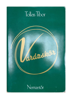 Tollas Tibor - Varázskör (dedikált) Tollas Tibor - Varázskör (dedikált), München 1988 antikvár könyv