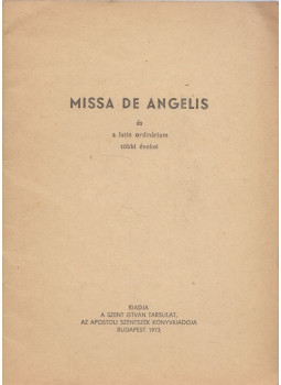 Bárdos Lajos - Missa de Angelis és a latin ordinárium többi énekei, Budapest 1973 antikvár könyv