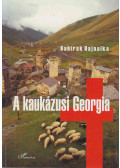Babirák Hajnalka - A kaukázusi Georgia